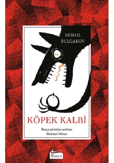 Köpek Kalbi - Bez Ciltli - Mihail Bulgakov - Koridor Yayıncılık