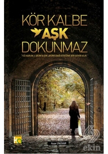 Kör Kalbe Aşk Dokunmaz - Ayşe Ünüvar - Karatay Akademi