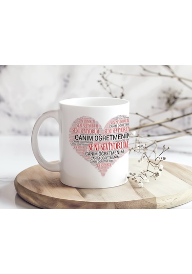 Öğretmenler Günü Kupa Bardak Canım Öğretmenim Seni Seviyorum Kalp Tasarımlı Hediye Kupa Beyaz