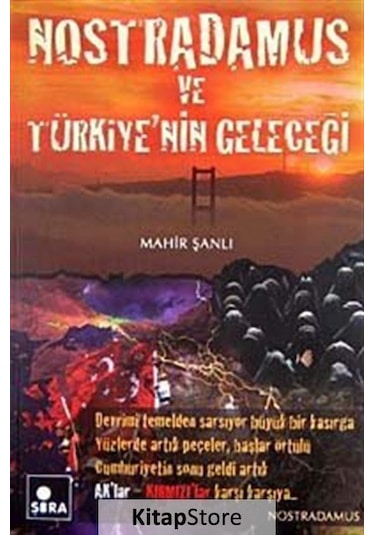 Nostradamus ve Türkiye'nin Geleceği / Mahir Şanlı