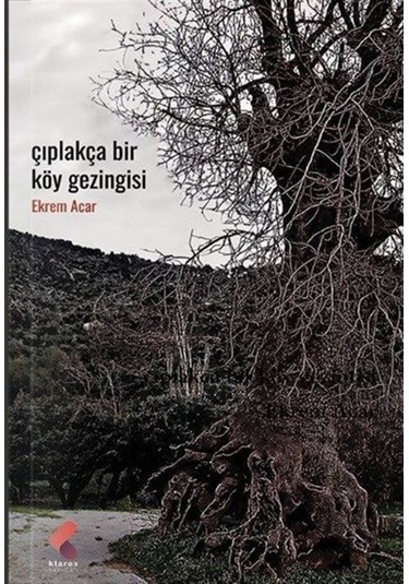 Çıplakça Bir Köy Gezintisi / Ekrem Acar