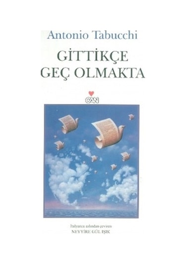 Gittikçe Geç Olmakta - Antonio Tabucchi - Can Yayınları