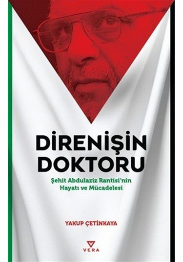 Direnişin Doktoru & Şehit Abdulaziz Rantisi'nin Hayatı Ve Müca...