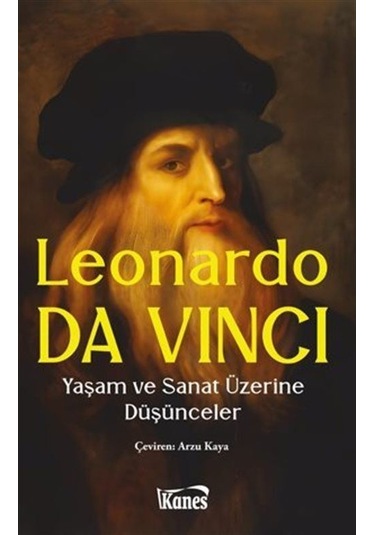 Yaşam Ve Sanat Üzerine Düşünceler / Leonardo Da Vinci