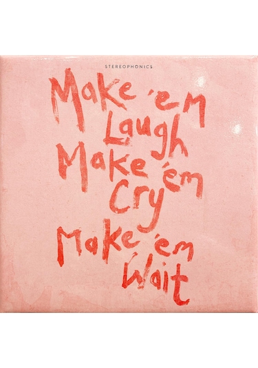 Stereophonics - Make 'em Laugh, Make 'em Cry, Make 'em Wait / Plak
