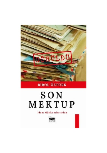 İdam Mahkumlarından Son Mektup - Birol Öztürk - Siyah Beyaz