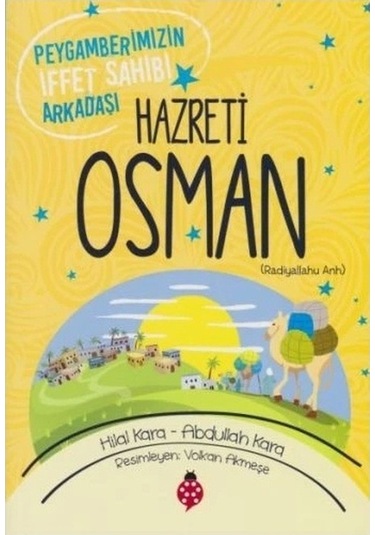 Hazreti Osman - Peygamberimizin İffet Sahibi Arkadaşı