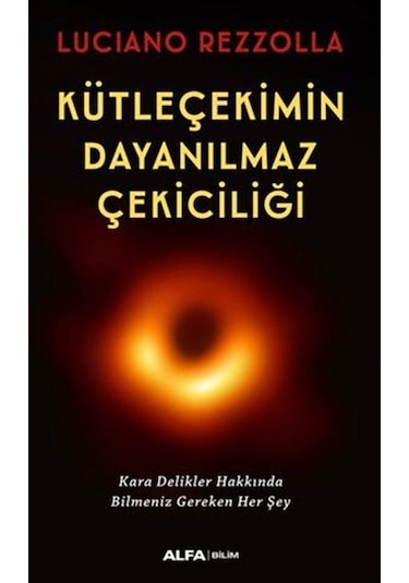 Kütleçekimin Dayanılmaz Çekiciliği / Kara Delikler Hakkında Bi...
