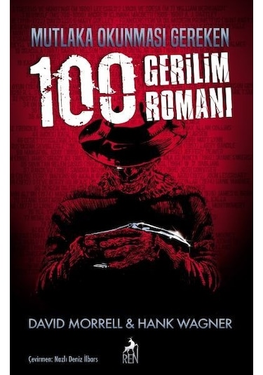 Mutlaka Okunması Gereken 100 Gerilim Romanı - David Morrell - Ren Kitap