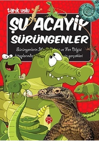 Uğurböceği Yayınları Şu Acayip Sürüngenler Tarık Uslu