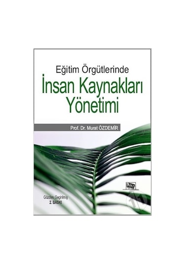 Eğitim Örgütlerinde İnsan Kaynakları Yönetimi Murat Özdemir