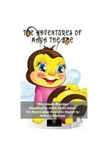 The Adventures of Maya the Bee / Waldemar Bonsels