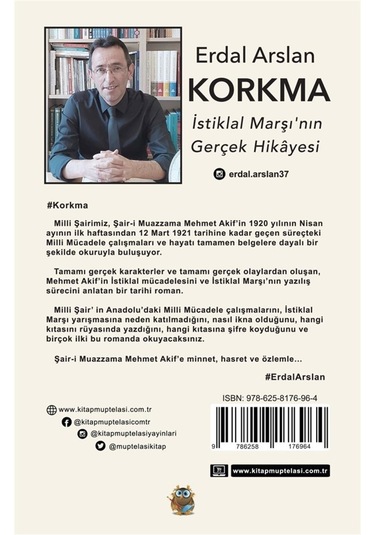 Korkma - İstiklal Marşı'nın Gerçek Hikayesi - Erdal Arslan - Kitap Müptelası Yayınları