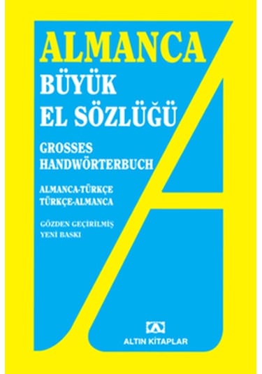 Almanca Büyük El Sözlüğü - Adem Güçer -  Mehmet Ali Selçuk - Altın Kitaplar