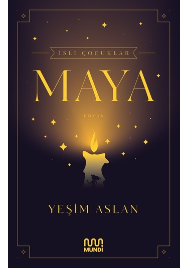 Isli Çocuklar: Maya - Yeşim Aslan - Mundi