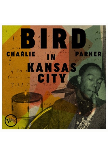 Charlie Parker - Bird In Kansas City / Plak