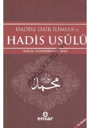 Hadise Dair İlimler ve Hadis Usulü  - Hayreddin Karaman  - Ensar Neşriyat