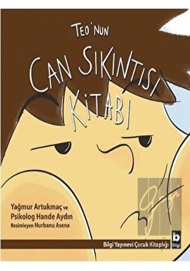 Bilgi Yayınevi - Teo’nun Can Sıkıntısı Kitabı