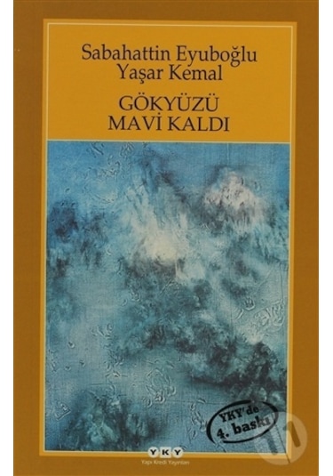 Gökyüzü Mavi    Kaldı