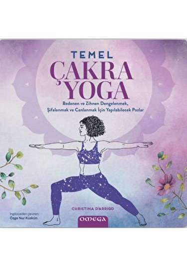 Temel Çakra Yoga - Renkli Resimli - Christina D'Arrigo - Omega