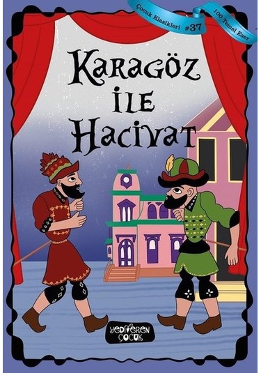 Karagöz ile Hacivat - 100 Temel Eser - Çocuk Klasikleri 37- Yediveren Çocuk