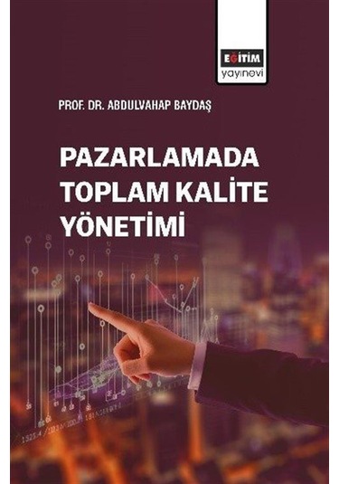 Pazarlamada Toplam Kalite Yönetimi / Abdulvahap Baydaş