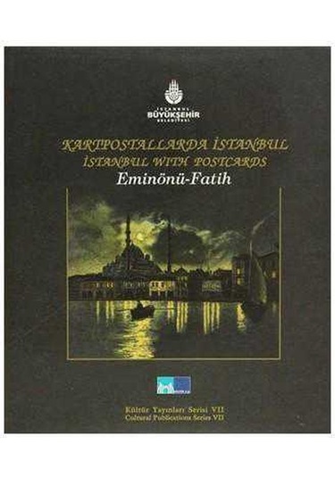 Kartpostallarda İstanbul / İstanbul With Postcards Eminönü - Fatih