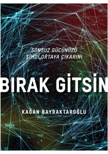 Bırak Gitsin: Sonsuz Gücünüzü Şimdi Ortaya Çıkarın İlk Baskı 2017