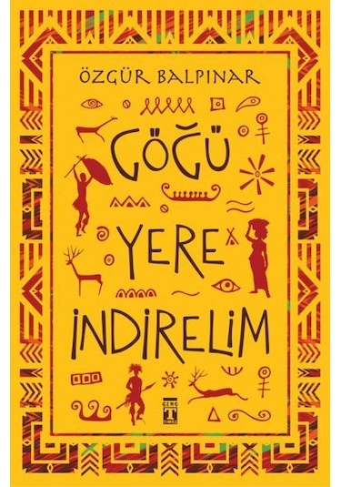 Göğü Yere İndirelim - Özgür Balpınar - Genç Timaş