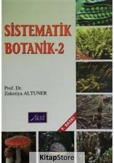 Sistematik Botanik - 2 - Zekeriya Altuner - Aktif Yayınları