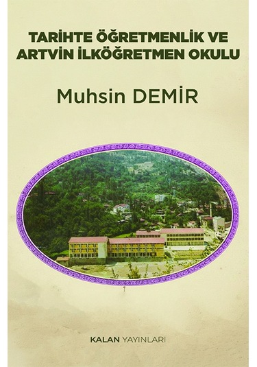 Tarihte Öğretmenlik Ve Artvin İlköğretmen Okulu