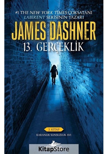 Kitapstore- 13. Gerçeklik 2. Kitap / Karanlık Sonsuzluk Avı / James Dashner