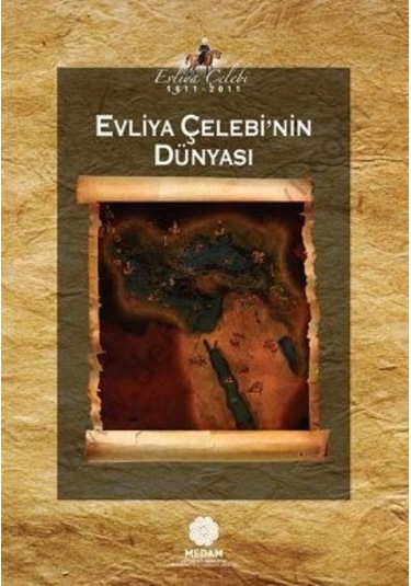 Evliya Çelebi'nin Dünyası- Mahya Yayıncılık