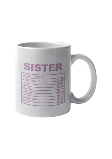 Sister Nutrition Facts Baskılı Kız Kardeş Abla, Arkadaş Hediyelik Kupa Bardak Beyaz-gül Kurusu