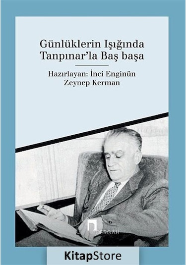Günlüklerin Işığında Tanpınar'La Başbaşa / Inci Enginün