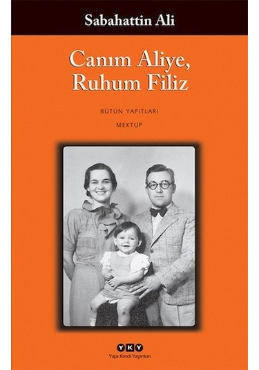 Canım Aliye Ruhum Filiz - Sabahattin Ali - Yapı Kredi Yayınları