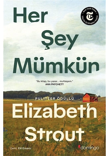 Her Şey Mümkün: Bir Lucy Barton Romanı / Elizabeth Strout