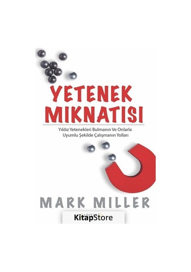 Yetenek Mıknatısı - Mark Miller - Arıtan Yayınevi