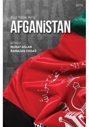 Afganistan - Yüz Yıllık Kriz- Seta Yayınları