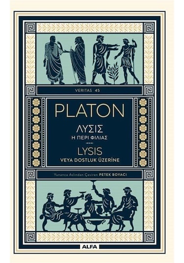 Lysis veya Dostluk Üzerine - Platon - Alfa Yayıncılık