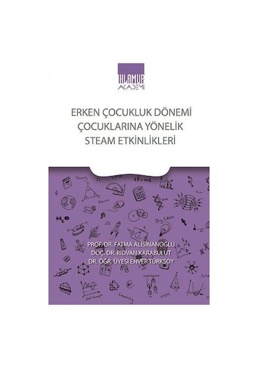 Erken Çocukluk Dönemi Çocuklarına Yönelik Steam Etkinlikleri /...