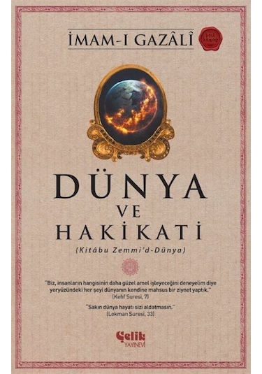 Dünya ve Hakikati - Kitabu Zemmi'd - Dünya - İmam-ı Gazali - Çelik Yayınevi