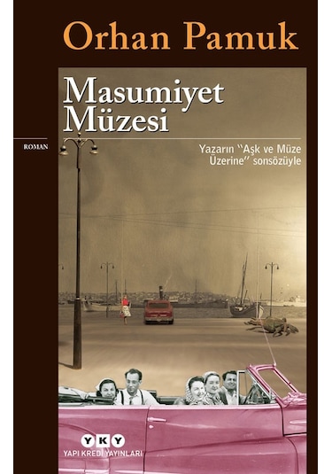Masumiyet Müzesi - Orhan Pamuk - Yapı Kredi Yayınları