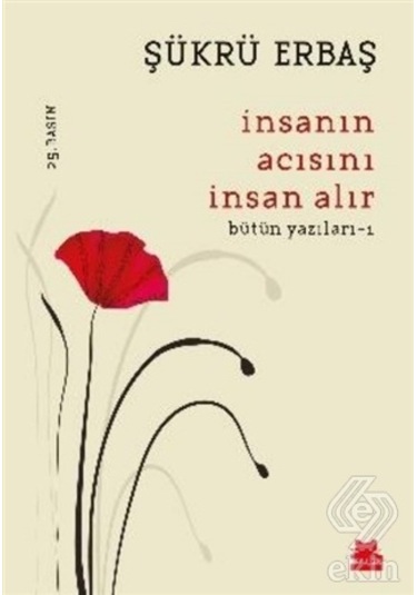 İnsanın Acısını İnsan Alır - Şükrü Erbaş - Kırmızı Kedi