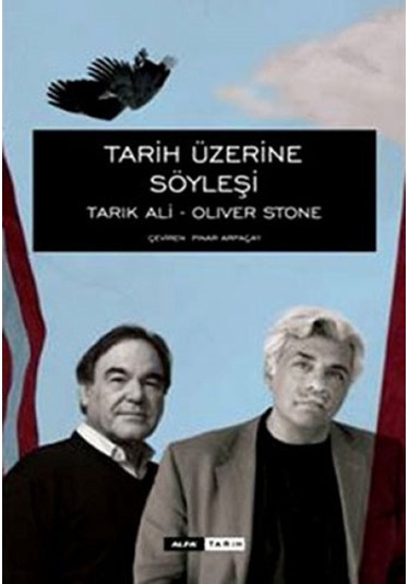 Tarih Üzerine Söyleşi - Oliver Stone -  Tarık Ali - Alfa Yayıncılık