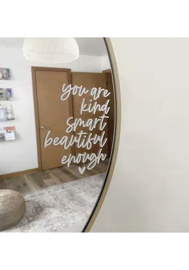 You Are Kind Smart Beautiful Enough Beyaz Ayna Etiket Sticker 17.5x25cm
