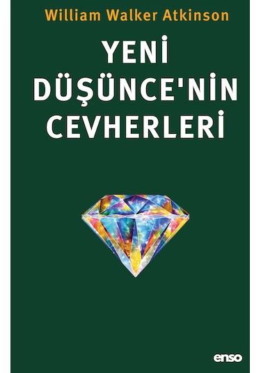 Yeni Düşünce Nin Cevherleri - William Walker Atkinson