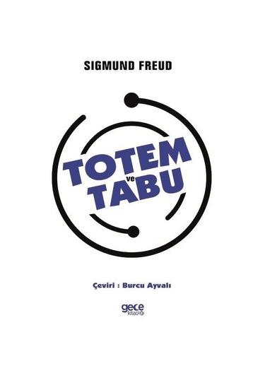 Totem ve Tabu - Sigmund Freud - Gece Kitaplığı