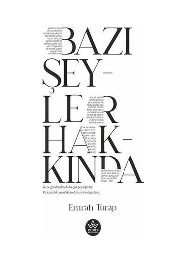 Bazı Şeyler Hakkında - Emrah Turap - Elpis Yayınları
