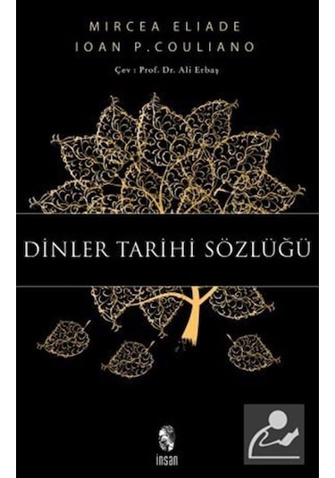 Dinler Tarihi Sözlüğü - Mircea Eliade - İnsan Yayınları